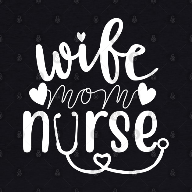 Cute Wife Mom Nurse T-shirt Mothers day gift by mommyshirts